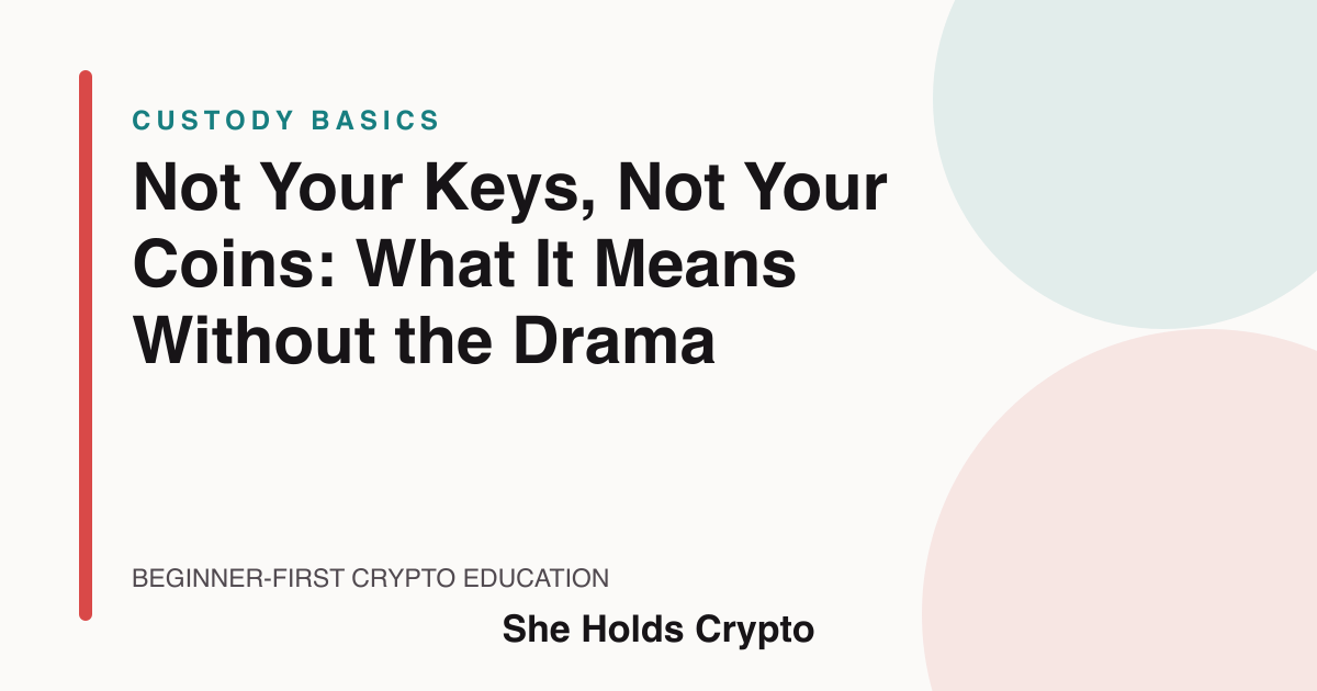 She Holds Crypto comparison card explaining custodial accounts and self-custody wallets